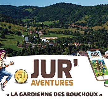 Jur'Aventures : la gardienne des Bouchoux - LES BOUCHOUX