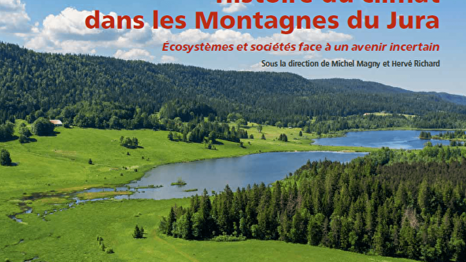 Conférence “Histoire du climat dans les montagnes jurassiennes” de Hervé Richard et Michel Magny