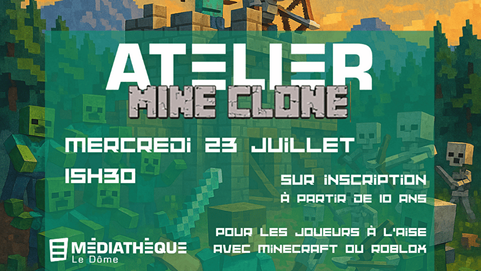 Médiathèque Le Dôme : Atelier Mineclonia